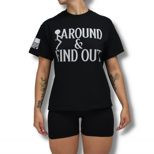 F*ck Around And Find Out Tee